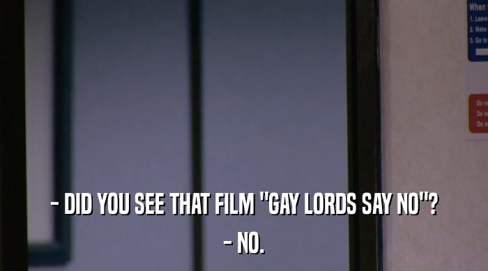 - DID YOU SEE THAT FILM 