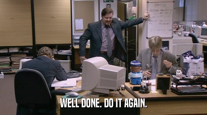 WELL DONE. DO IT AGAIN.  