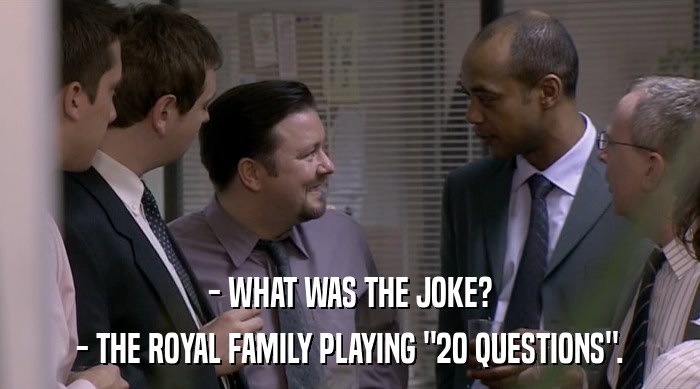 - WHAT WAS THE JOKE? - THE ROYAL FAMILY PLAYING 