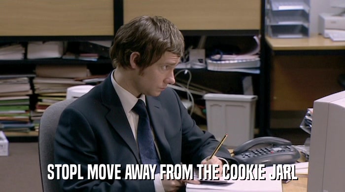 STOPL MOVE AWAY FROM THE COOKIE JARL  