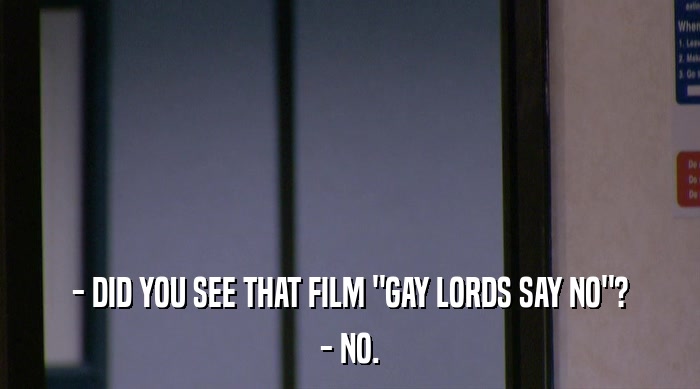 - DID YOU SEE THAT FILM 