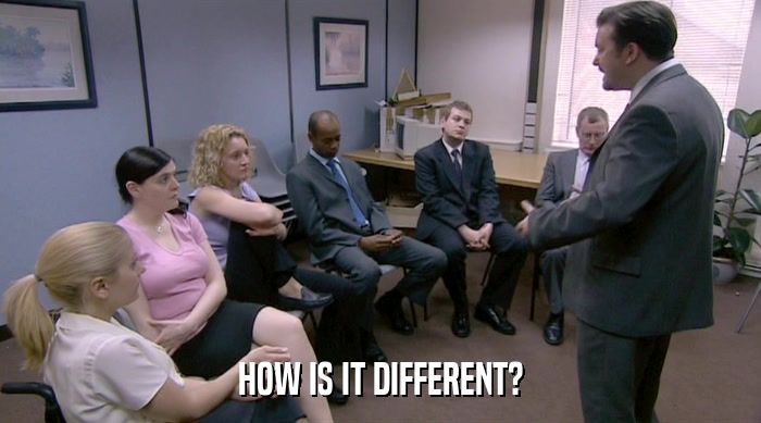 HOW IS IT DIFFERENT?  