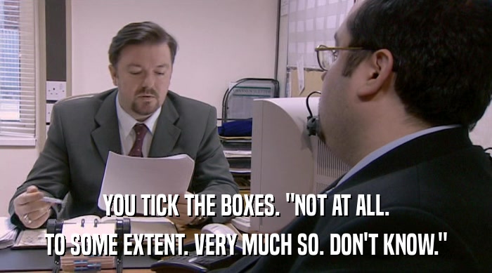 YOU TICK THE BOXES. 