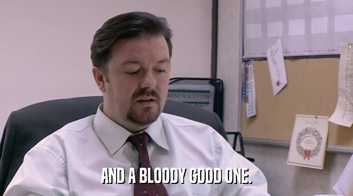 AND A BLOODY GOOD ONE.  