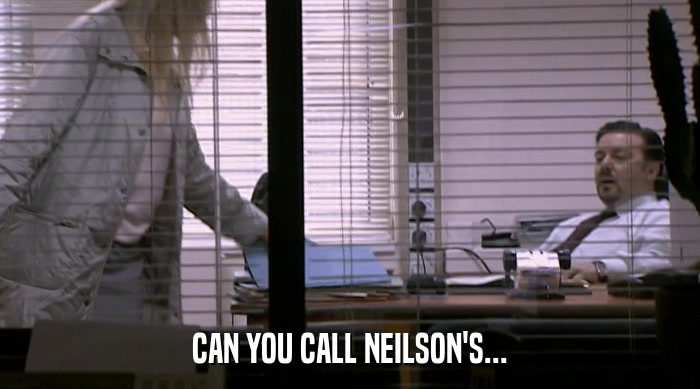 CAN YOU CALL NEILSON'S...  