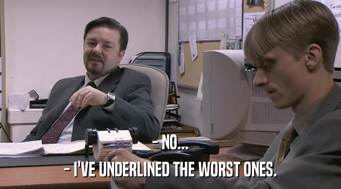 - NO... - I'VE UNDERLINED THE WORST ONES. 