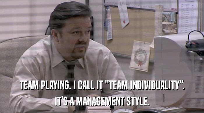 TEAM PLAYING. I CALL IT 
