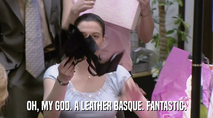 OH, MY GOD. A LEATHER BASQUE. FANTASTIC.  