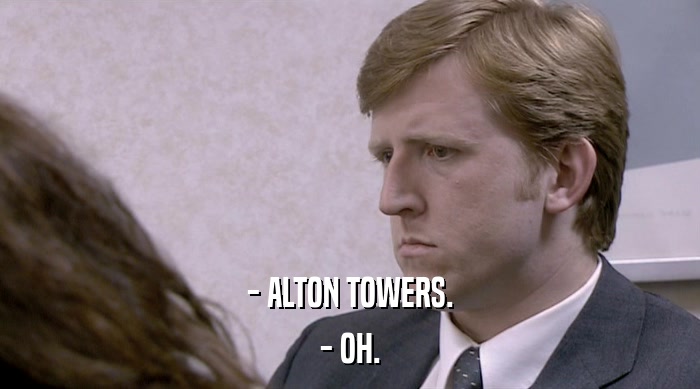- ALTON TOWERS. - OH. 