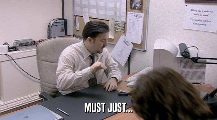 MUST JUST...  