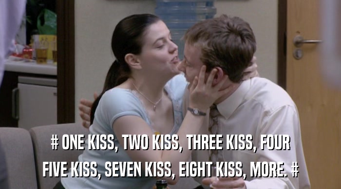 # ONE KISS, TWO KISS, THREE KISS, FOUR
 FIVE KISS, SEVEN KISS, EIGHT KISS, MORE. # 