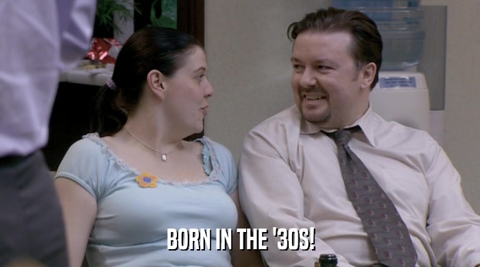 BORN IN THE '30S!  