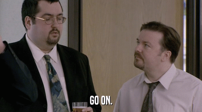 GO ON.  
