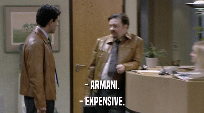 - ARMANI.
 - EXPENSIVE. 