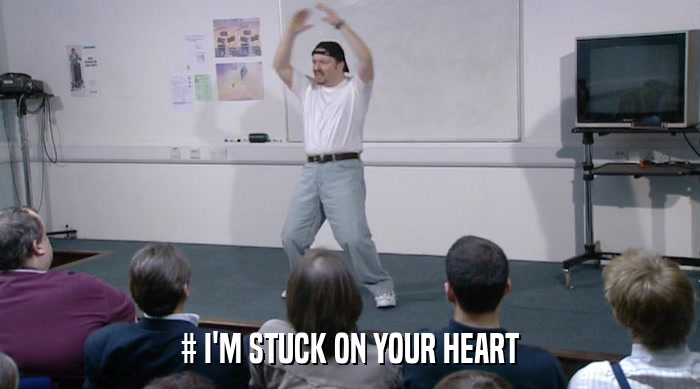 # I'M STUCK ON YOUR HEART  