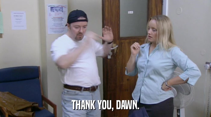 THANK YOU, DAWN.  