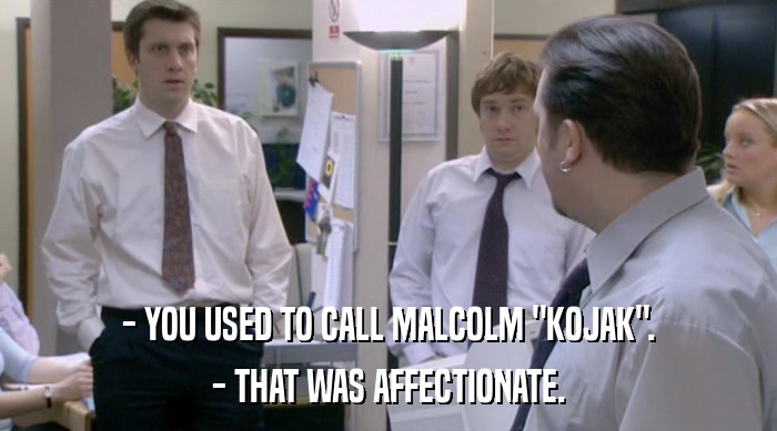 - YOU USED TO CALL MALCOLM 