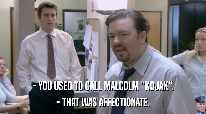 - YOU USED TO CALL MALCOLM 