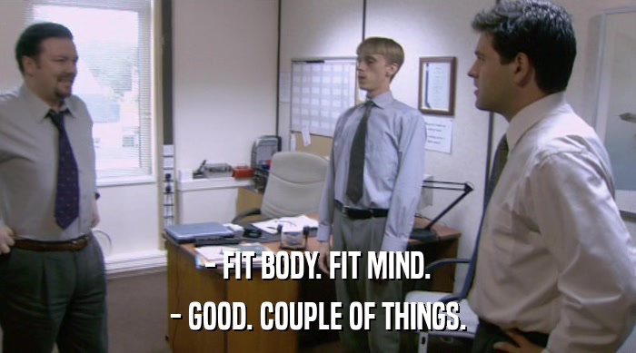 - FIT BODY. FIT MIND. - GOOD. COUPLE OF THINGS. 