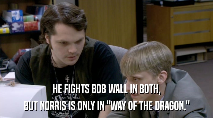 HE FIGHTS BOB WALL IN BOTH, BUT NORRIS IS ONLY IN 