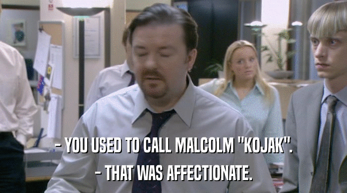 - YOU USED TO CALL MALCOLM 