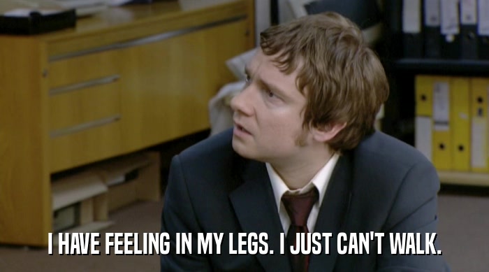 I HAVE FEELING IN MY LEGS. I JUST CAN'T WALK.  