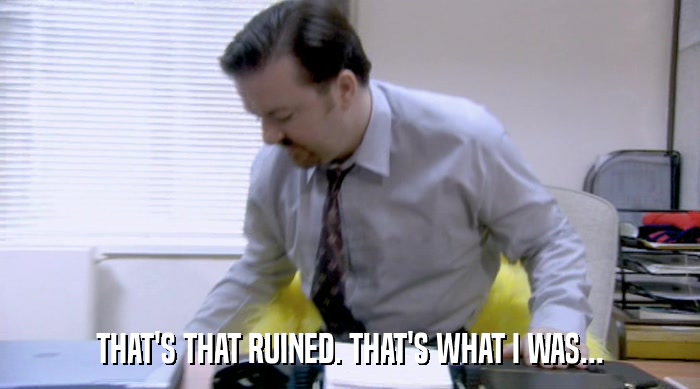 THAT'S THAT RUINED. THAT'S WHAT I WAS...  