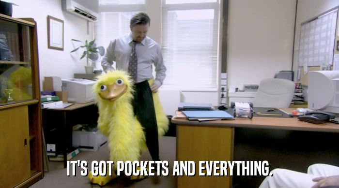 IT'S GOT POCKETS AND EVERYTHING.  