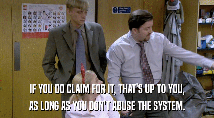 IF YOU DO CLAIM FOR IT, THAT'S UP TO YOU, AS LONG AS YOU DON'T ABUSE THE SYSTEM. 
