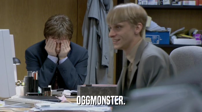 OGGMONSTER.  