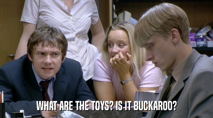 WHAT ARE THE TOYS? IS IT BUCKAROO?  