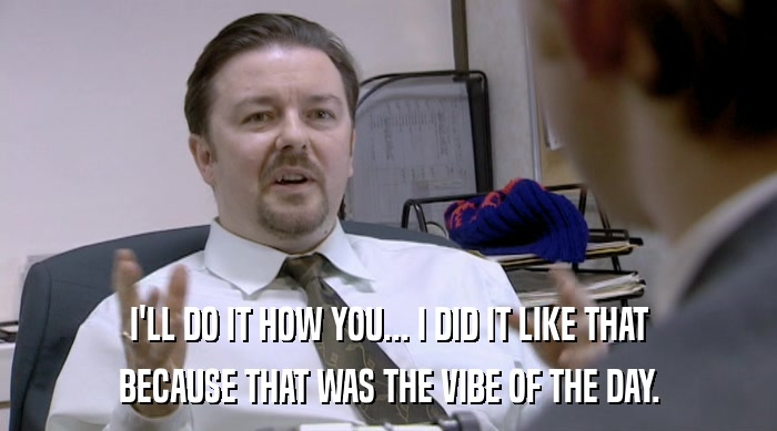 I'LL DO IT HOW YOU... I DID IT LIKE THAT BECAUSE THAT WAS THE VIBE OF THE DAY. 