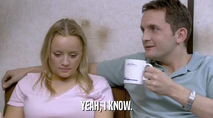 YEAH, I KNOW.  