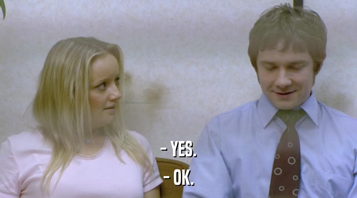 - YES. - OK. 