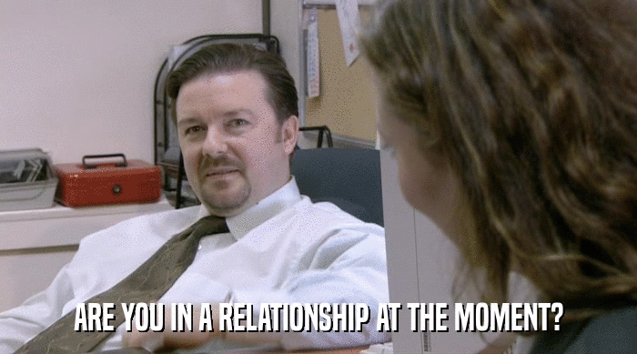 ARE YOU IN A RELATIONSHIP AT THE MOMENT?  