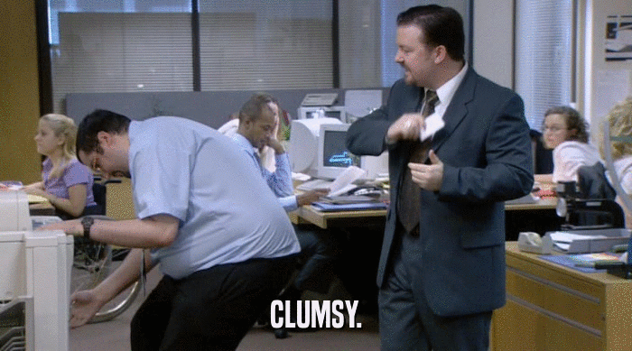CLUMSY.  