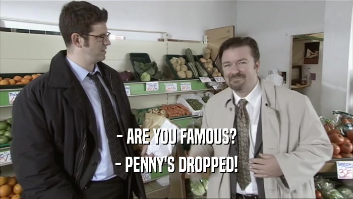- ARE YOU FAMOUS? - PENNY'S DROPPED! 
