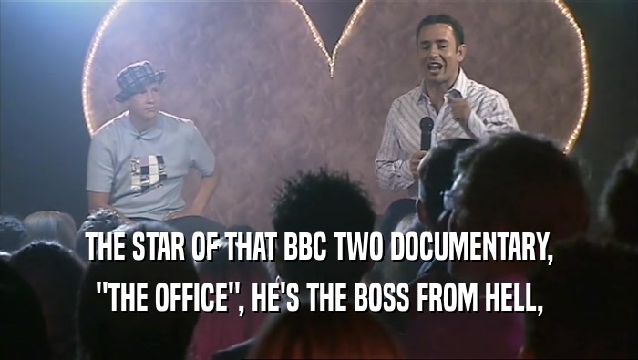 THE STAR OF THAT BBC TWO DOCUMENTARY, 
