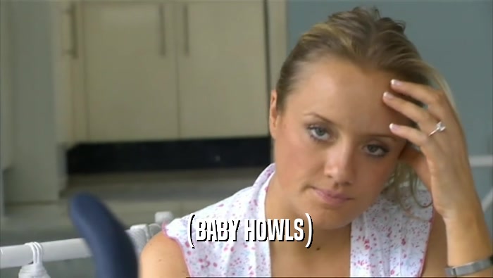 (BABY HOWLS)  