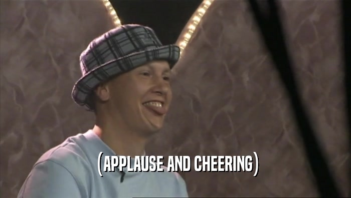 (APPLAUSE AND CHEERING)  