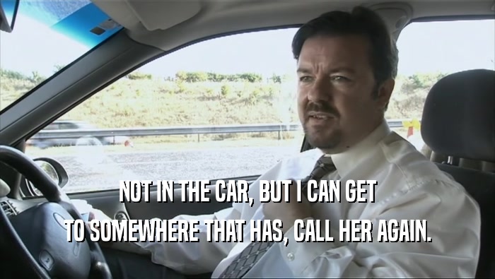 NOT IN THE CAR, BUT I CAN GET
 TO SOMEWHERE THAT HAS, CALL HER AGAIN.
 