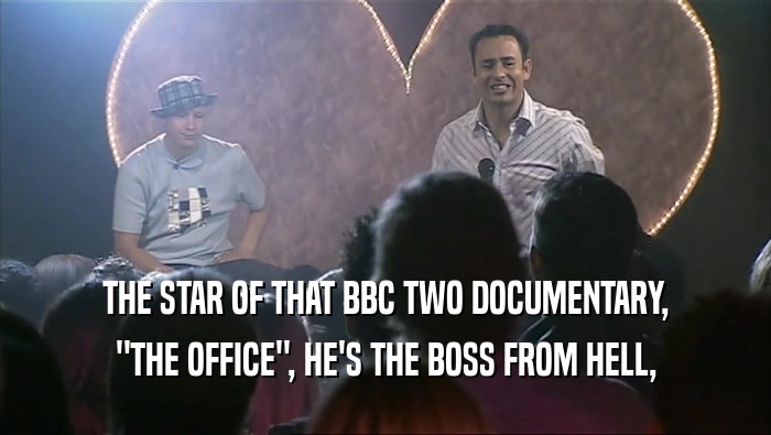 THE STAR OF THAT BBC TWO DOCUMENTARY, 