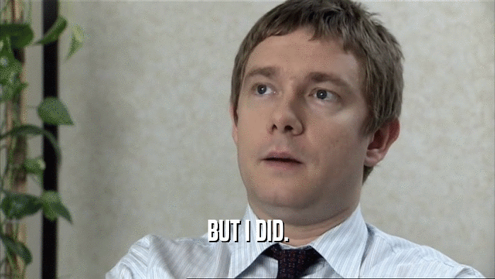 BUT I DID.  