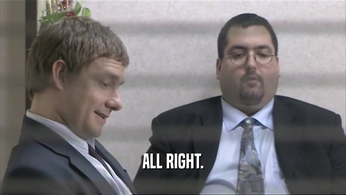 ALL RIGHT.  