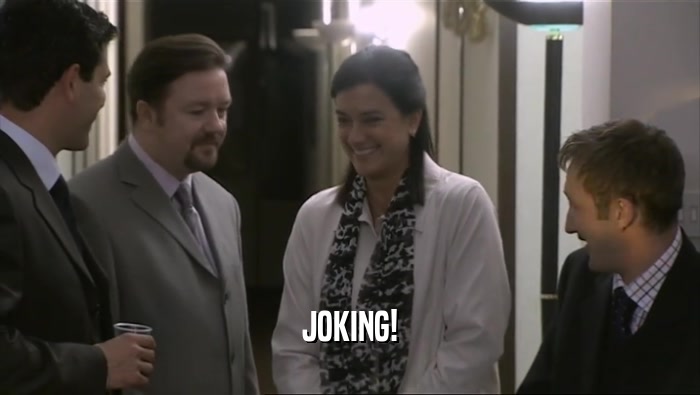 JOKING!  
