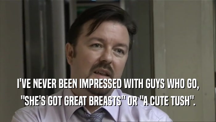 I'VE NEVER BEEN IMPRESSED WITH GUYS WHO GO, 