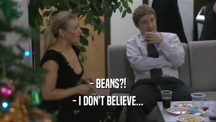 - BEANS?! - I DON'T BELIEVE... 