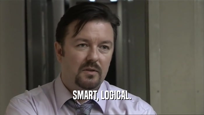 SMART, LOGICAL.  