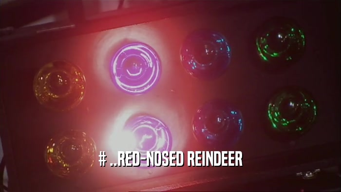 # ..RED-NOSED REINDEER  