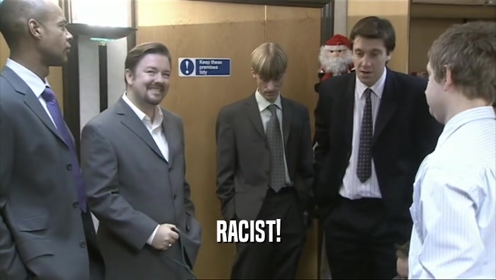 RACIST!  
